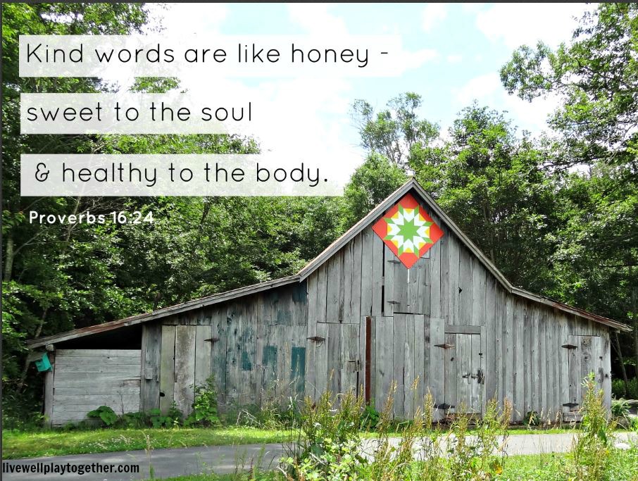 Our words are powerful. Kind words are like honey - sweet to the soul & healthy for the body. Proverbs 16:24