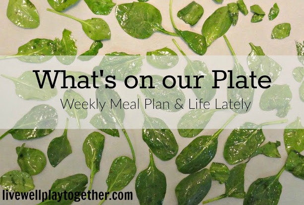 What’s on our Plate: Weekly Meal Plan [4]