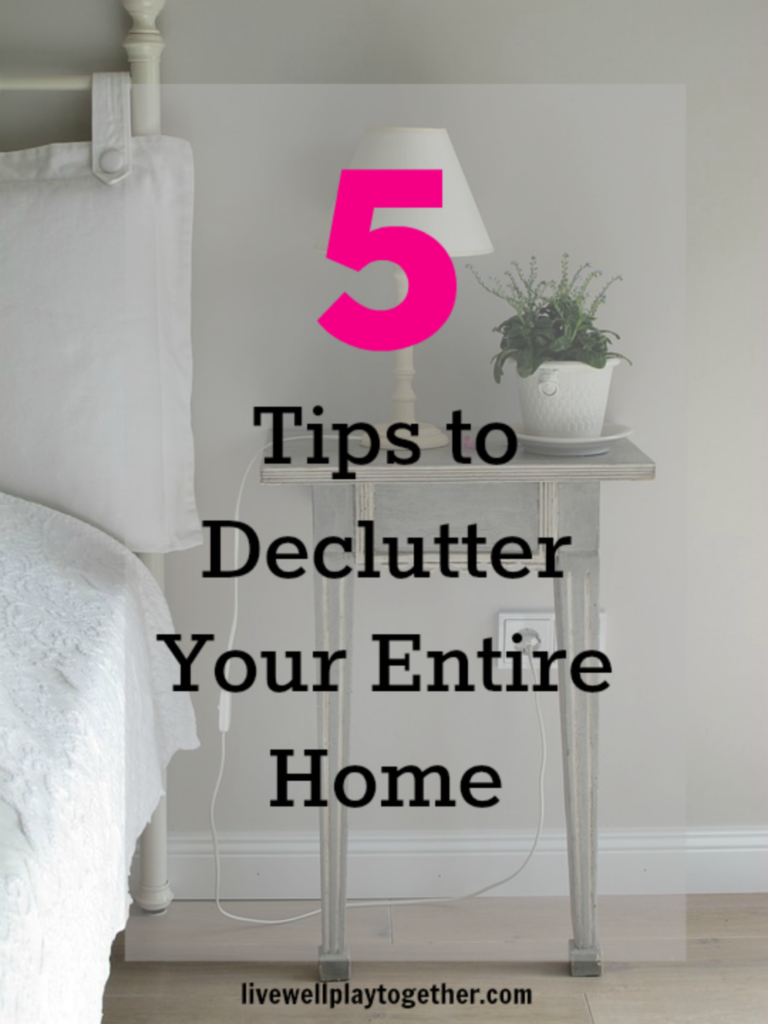5 Tips to Help you Declutter Your Entire Home