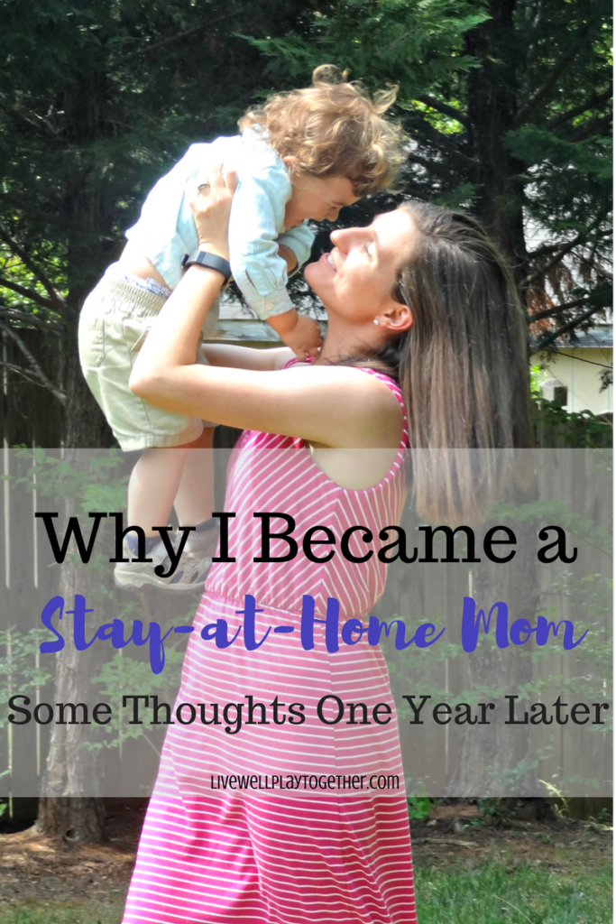 Why I Became a Stay-at-Home Mom: Why I decided to leave a job I loved to stay home | Some Thoughts One Year Later