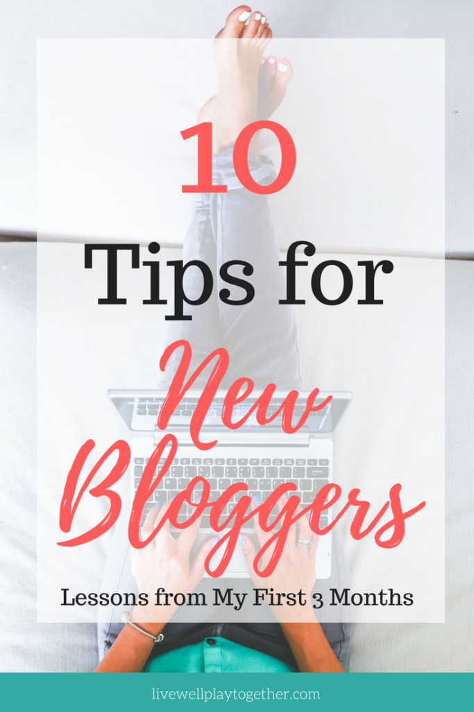 10 Tips for New Bloggers | Lessons from My First 3 Months