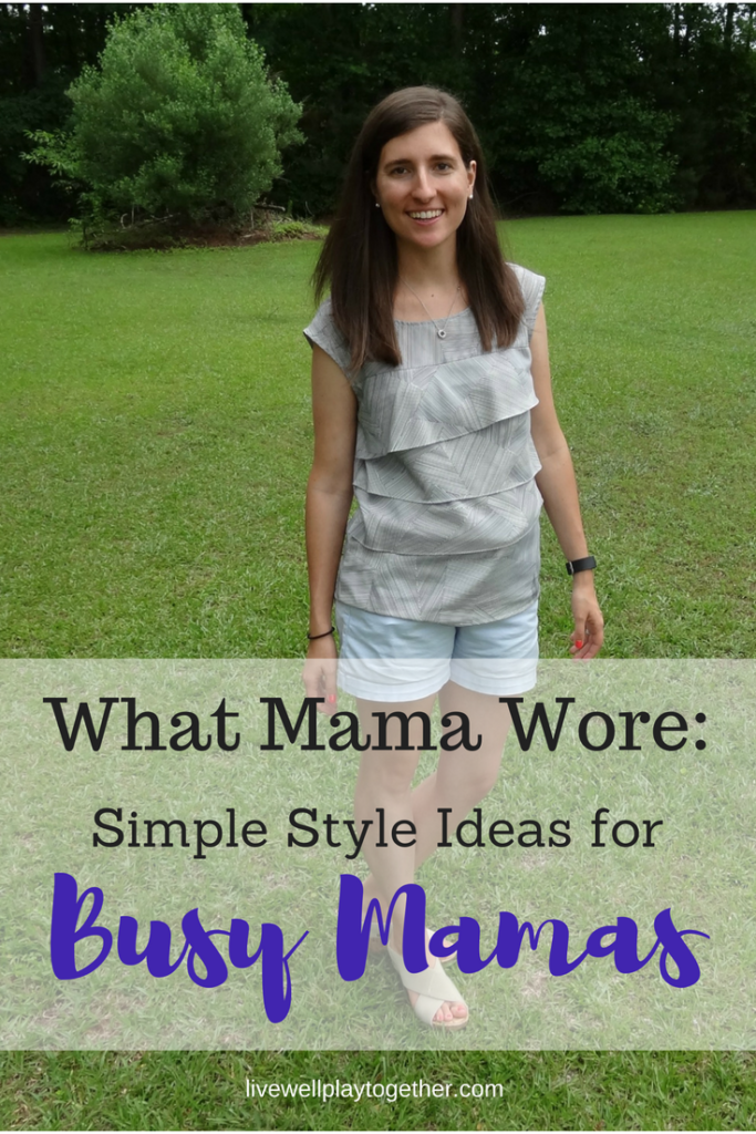 What Mama Wore: Simple Style Ideas for the Busy Mama