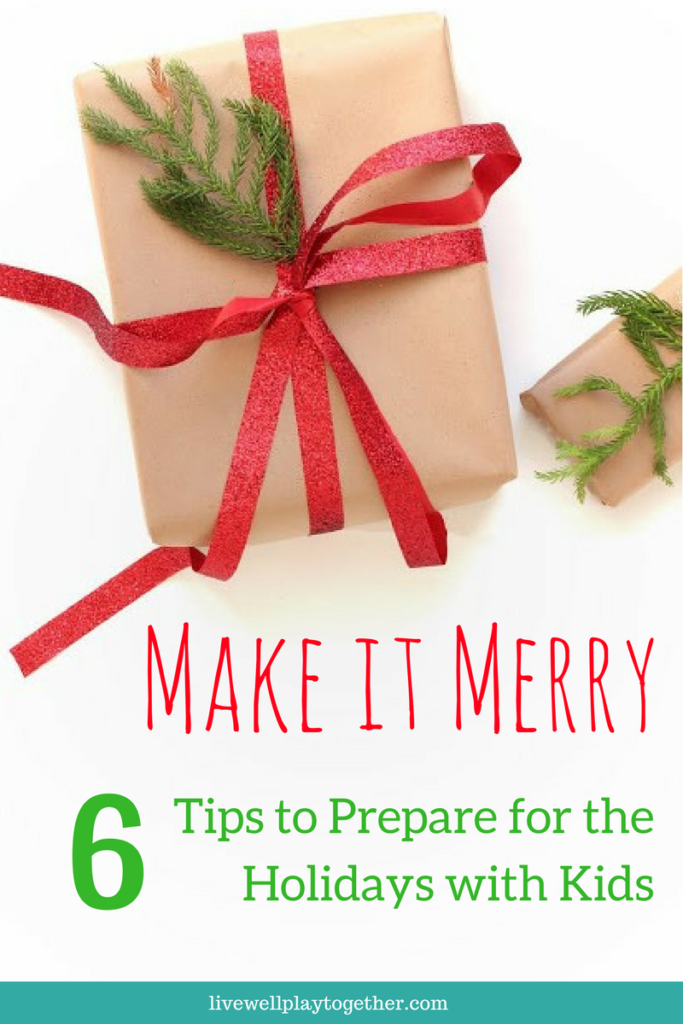 Make it Merry: 6 Tips to Help you Plan for the Holidays with Kids #christmas #familyfun #family #holidays #holidayplanning