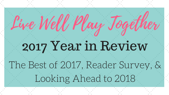 2017 Year in Review - Live Well Play Together