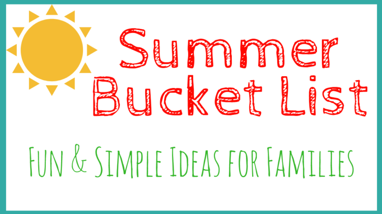 The Best Summer Ever: Bucket List for Families + Tips to Create Your Own Bucket List