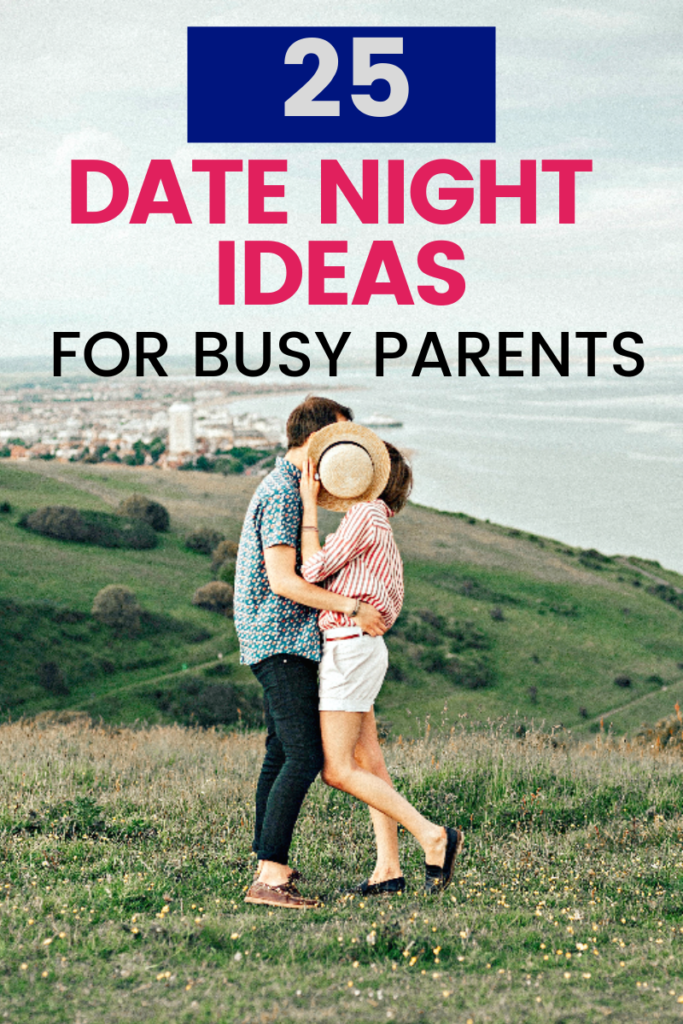 These 25 date night ideas will help you reconnect with your spouse and strenghten your marriage after kids! 25 date night ideas for busy parents. #marriage #datenight #dateideas #datenightforparents