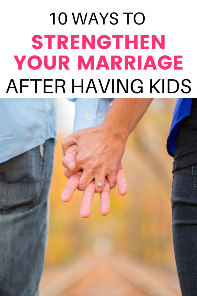 Can you have a strong and happy marriage after having kids?  Yes!  Here are 10 practical tips to help you reconnect with your spouse and strengthen your marriage after kids!  #marriageadvice #marriageafterkids #parenting