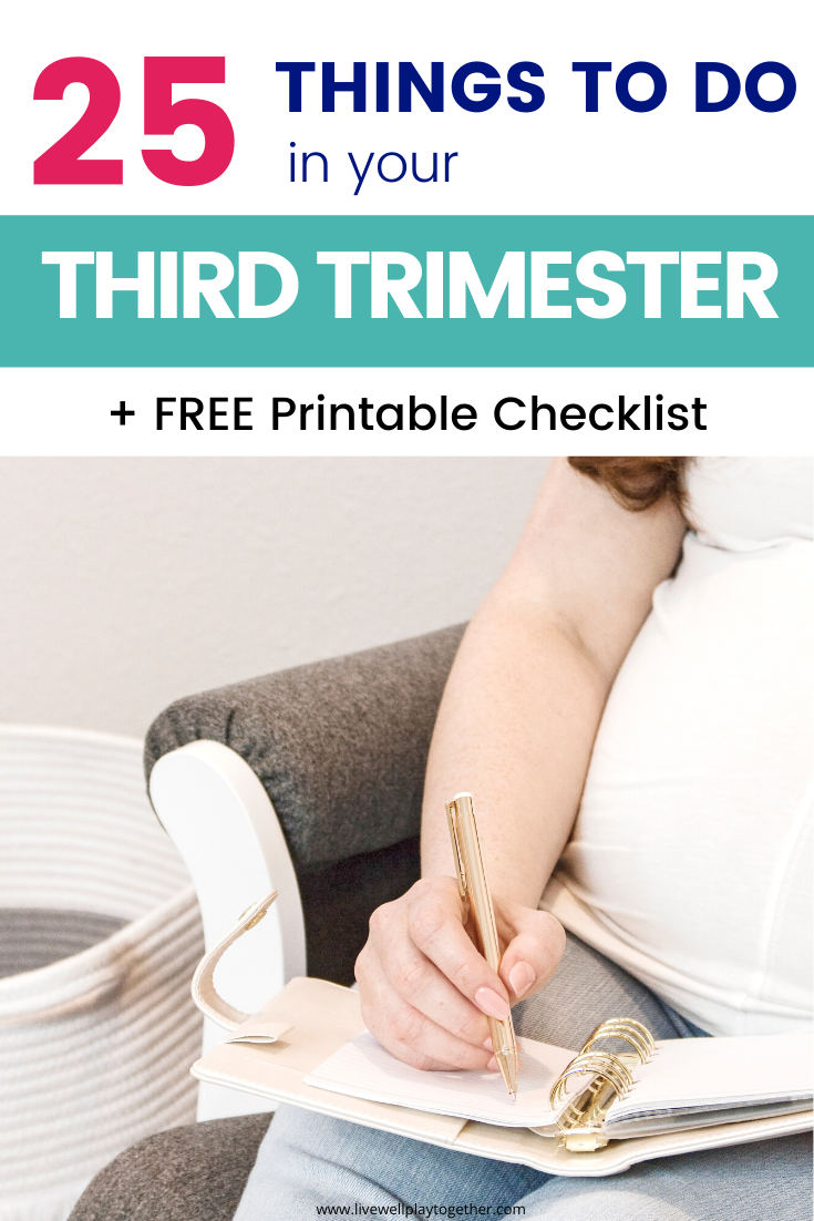 Third Trimester Checklist: 25 Things To Do Before Baby Arrives - Live ...