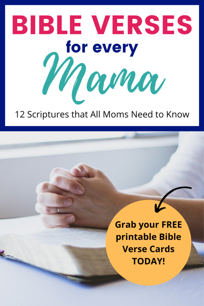 12 encouraging scriptures for moms.  Bible verses for every mom plus printable bible verse memorization cards!