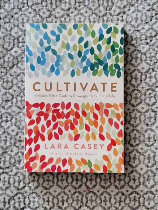 Cultivate by Lara Casey - Intentional Living Books for Moms