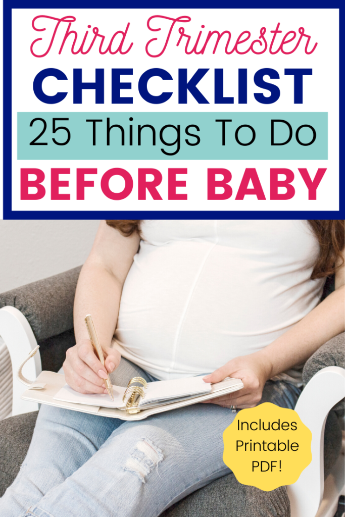 Third Trimester Checklist: 25 Things to Do Before Baby Arrives