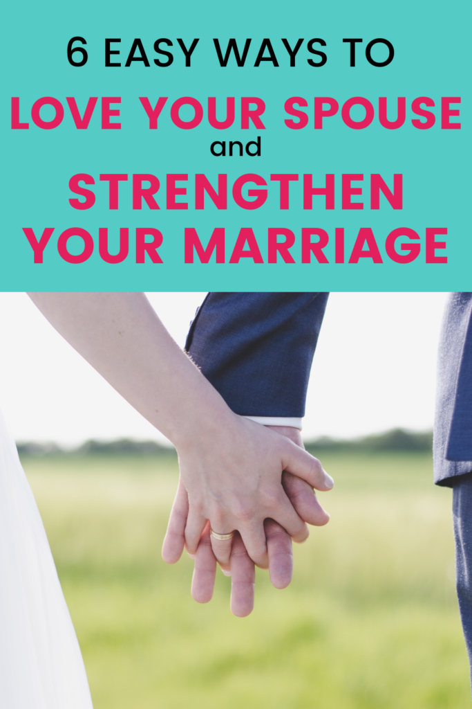 6 Easy Ways to Love Your Spouse and Strengthen Your Marriage after Kids.  Small, practical tips to create a strong, happy marriage. 