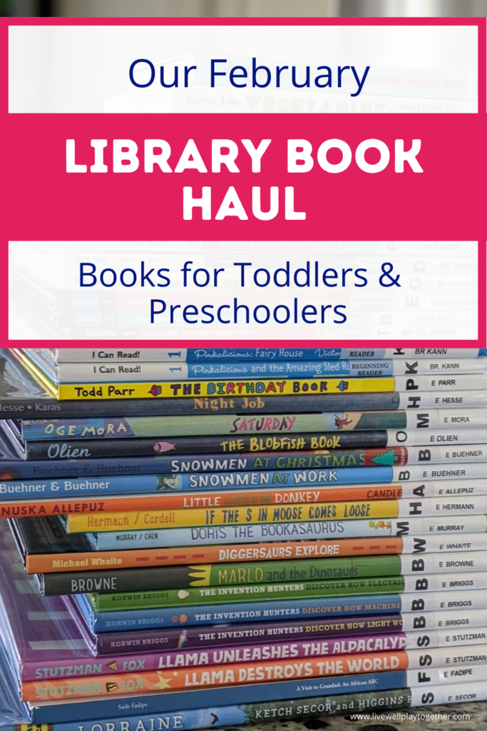 February Library Book Haul - our February book list for Preschoolers and Toddlers